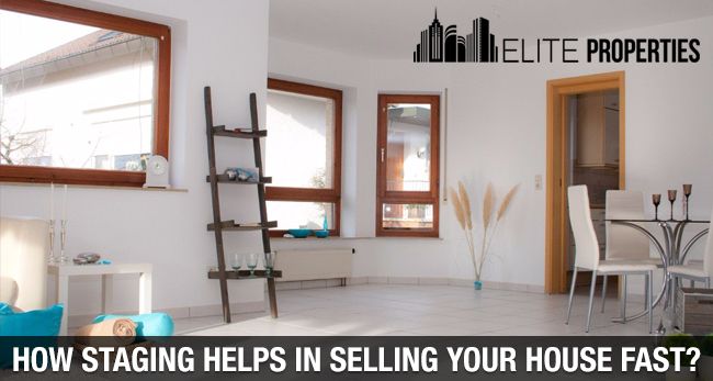 How Staging Helps In Selling Your House Fast